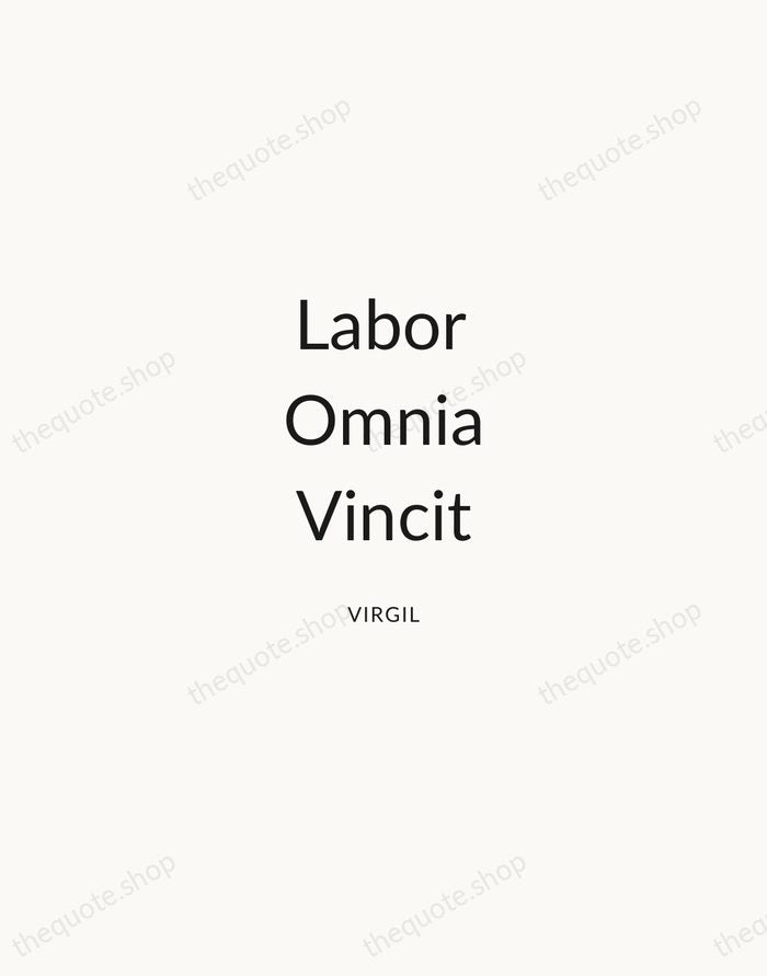 Labor Omnia Vincit — Virgil — Modern Sans Calm