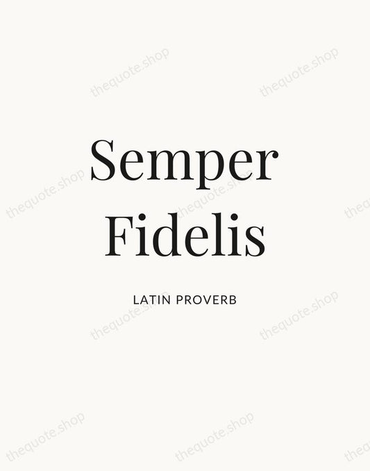 Semper Fidelis — Latin Proverb | Printable Wall Art — Atelier Serif
