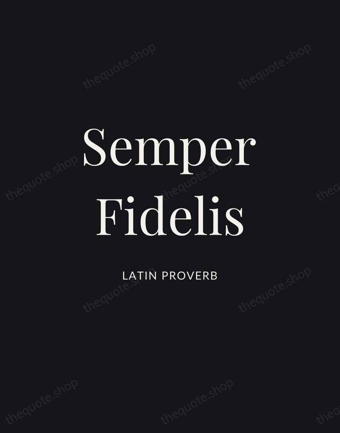 Semper Fidelis — Latin Proverb | Printable Wall Art — Midnight Serif