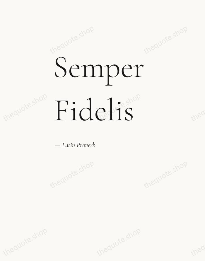 Semper Fidelis — Latin Proverb — Editorial Left Serif