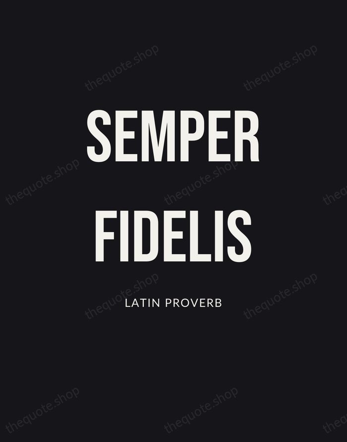 Semper Fidelis — Latin Proverb | Printable Wall Art — Poster Condensed