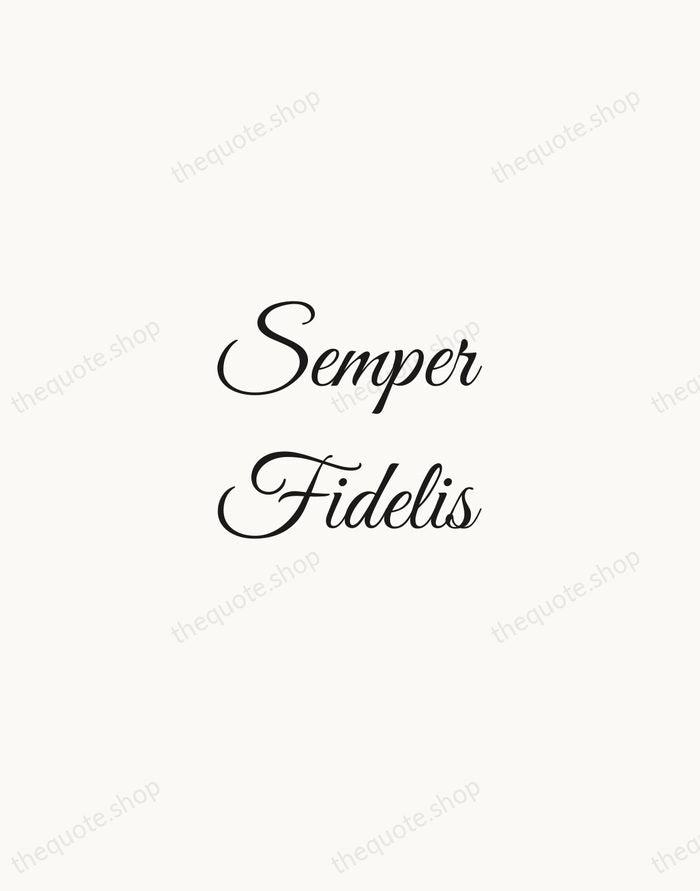 Semper Fidelis — Latin Proverb — Script Whisper