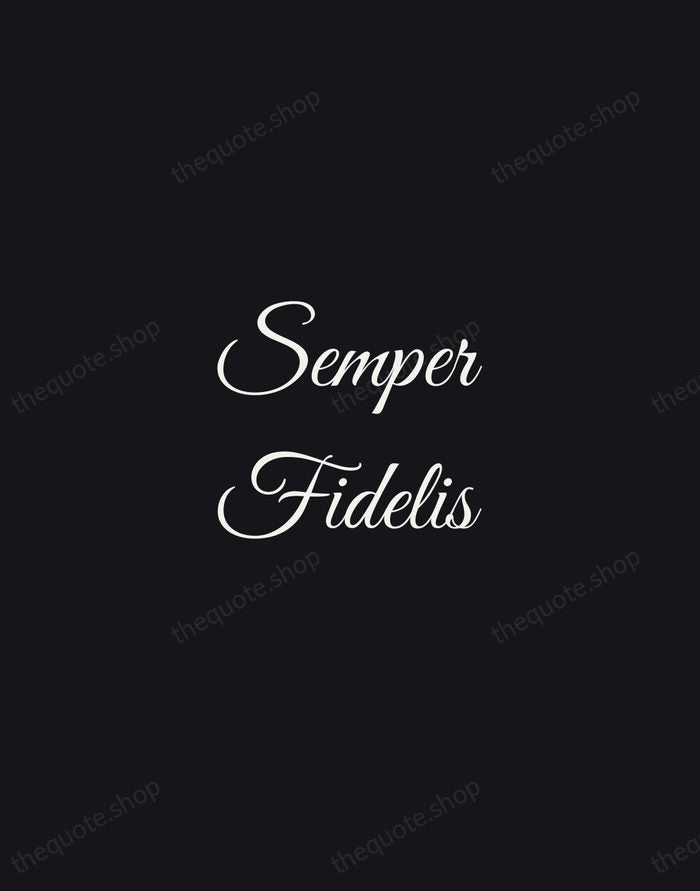 Semper Fidelis — Latin Proverb — Night Script
