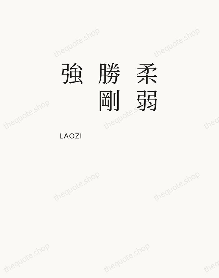 柔弱勝剛強 — Laozi — Asymmetric Left
