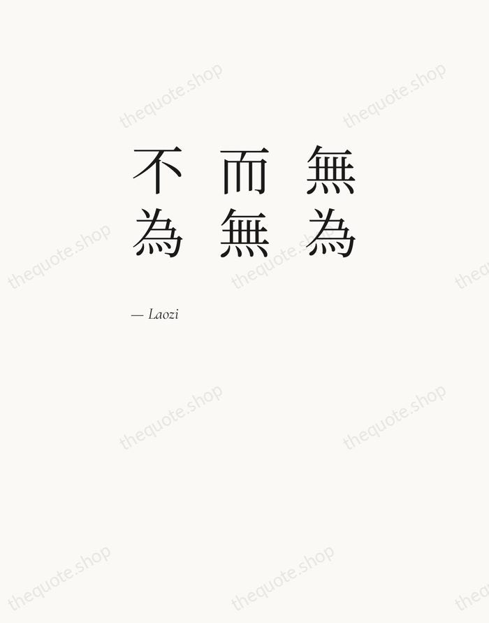 無為而無不為 — Laozi — Editorial Left Serif